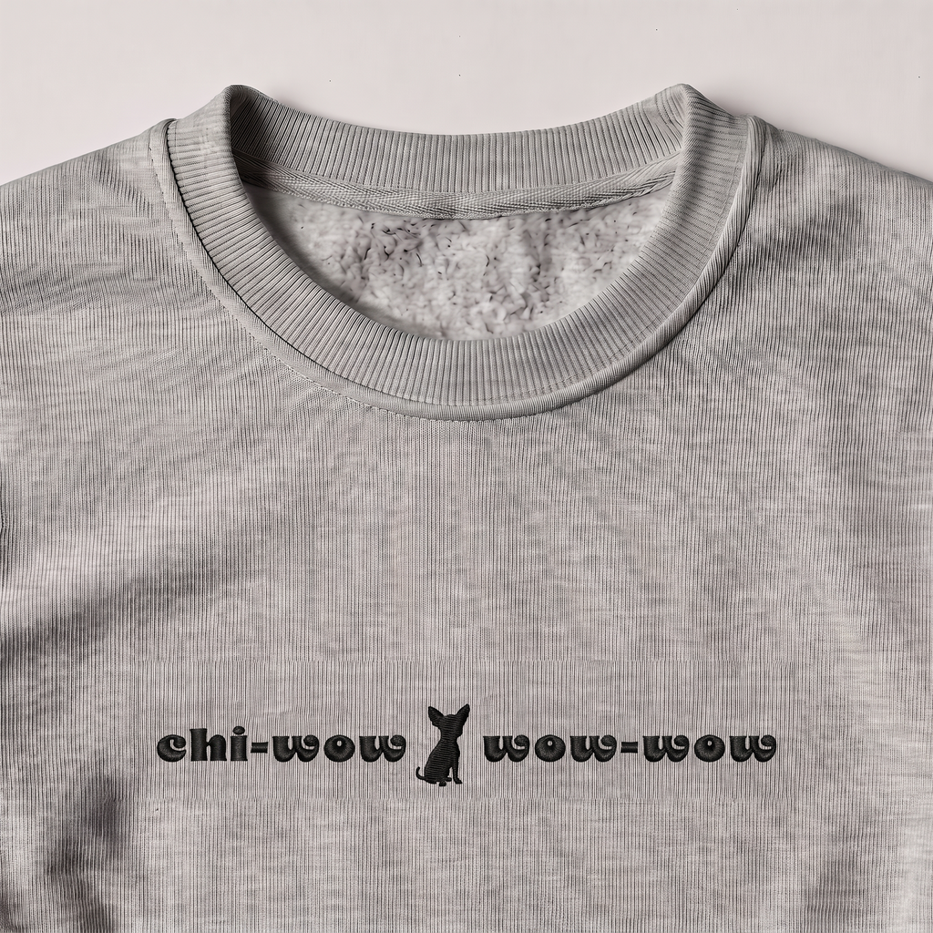 Chi-Wow-Wow-Wow Chihuahua embroidered sweatshirt, close-up of the embroidery